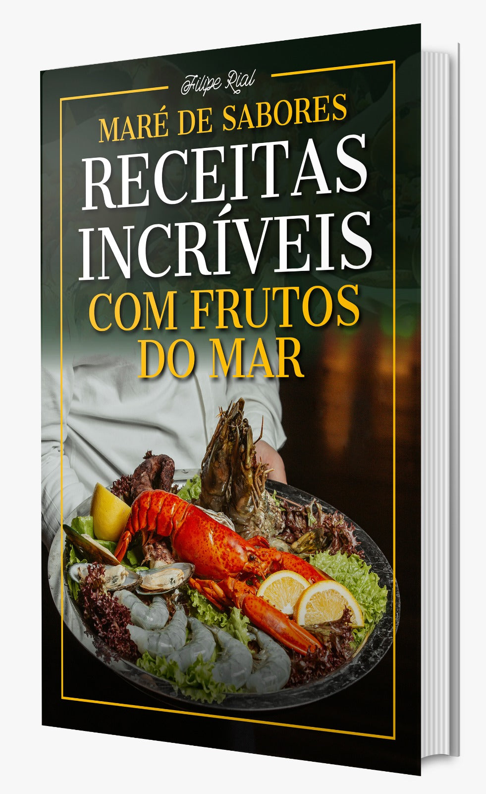 Maré de Sabores - Receitas Incriveis com Frutos do Mar